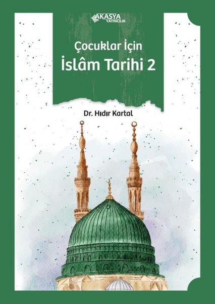 Çocuklar İçin İslam Tarihi 2 | Akasya Yayıncılık (İnce Kapak)  - Resim 1