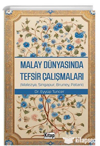 Malay Dünyasında Tefsir Çalışmaları Kitap Dünyası Yayınları - Eyyüp Tuncer kitap kapağı