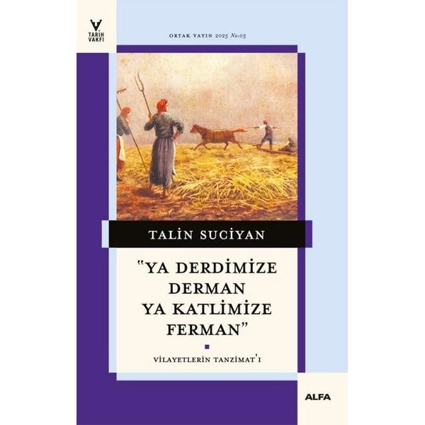 Ya Derdimize Derman Ya Katlimize Ferman | Alfa Yayıncılık (İnce Kapak)