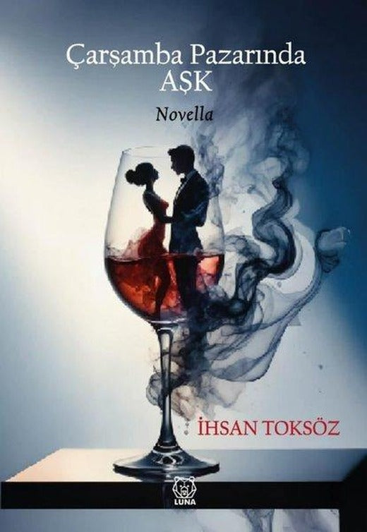 Çarşamba Pazarında Aşk | Luna Yayınları (İnce Kapak)