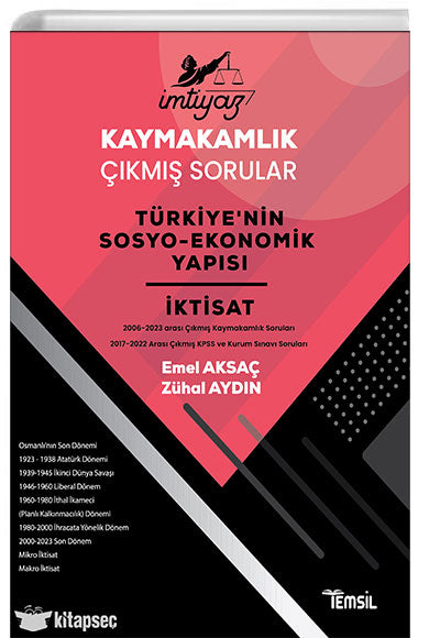 İmtiyaz Kaymakamlık Çıkmış Sorular Türkiye`nin Sosyo-Ekonomik Yapısı ve İktisat - Emel Aksaç kitap kapağı