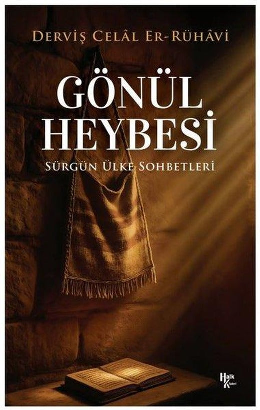 Gönül Heybesi - Sürgün Ülke Sohbetleri 1 | Halk Kitabevi (İnce Kapak)