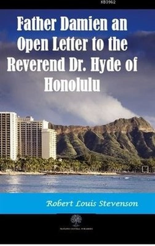 Father Damien an Open Letter to the Reverend Dr. Hyde of Honolulu | Platanus Publishing