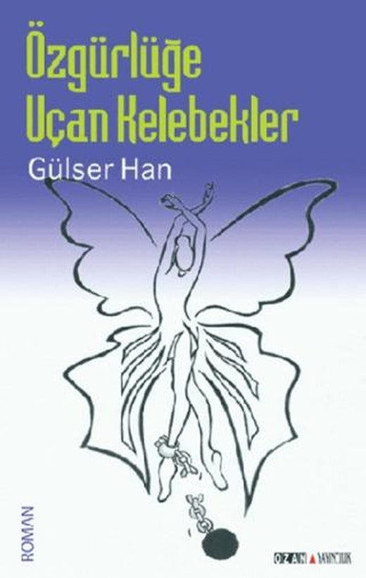 Özgürlüğe Uçan Kelebekler