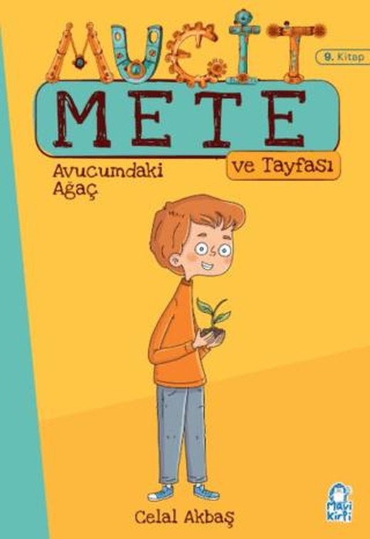Avucumdaki Ağaç - Mucit Mete Ve Tayfası - 3. Sınıf Hikaye Seti (9. Kitap)