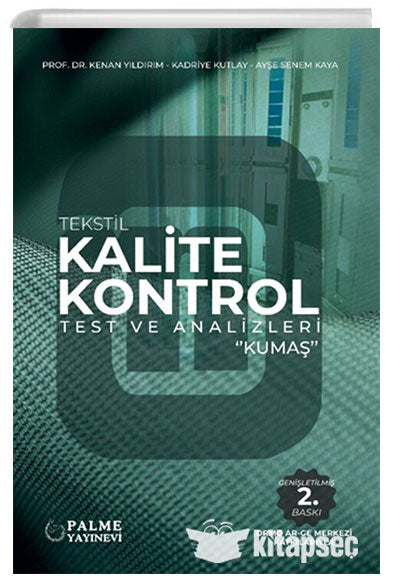 Tekstil Kalite Kontrol Test ve Analizleri Kumaş - Kenan Yıldırım kitap kapağı
