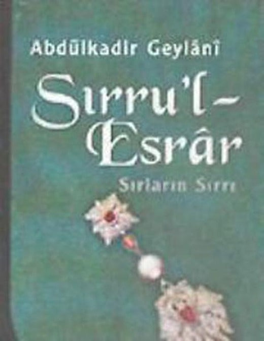 Sırru'l-Esrar | Gelenek Yayınları - Geylani Kitaplığı Dizisi (İnce Kapak)