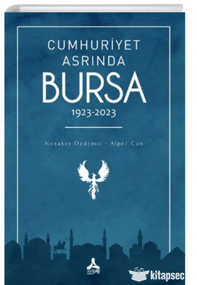 Cumhuriyet Asrında Bursa (1923-2023) - Nezaket Özdemir kitap kapağı