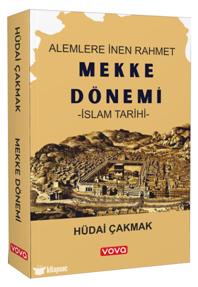 Mekke Dönemi – İslam Tarihi - Hüdai Çakmak kitap kapağı