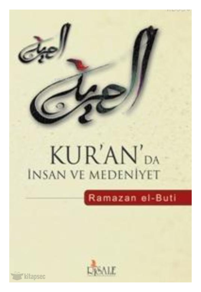 Kur`an`da İnsan ve Medeniyet - Muhammed Said Ramazan El-Buti kitap kapağı