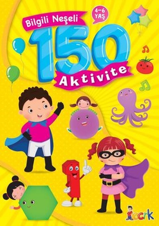 Bilgili Neşeli 150 Aktivite 4 - 6 Yaş | Bıcırık Yayınları