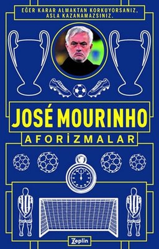 Jose Mourinho  Aforizmalar | Zeplin Kitap (İnce Kapak)