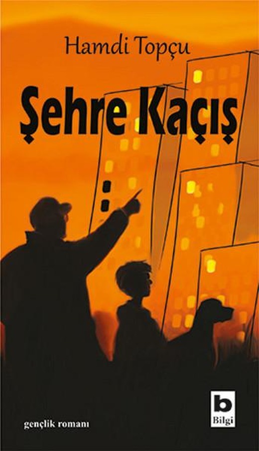 Şehre Kaçış | Bilgi Yayınevi - Edebiyat Dizisi (İnce Kapak)