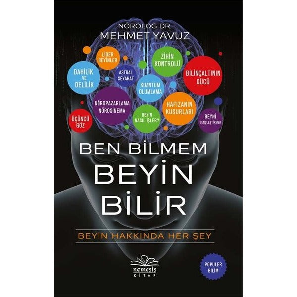 Ben Bilmem Beyin Bilir | Nemesis Kitap