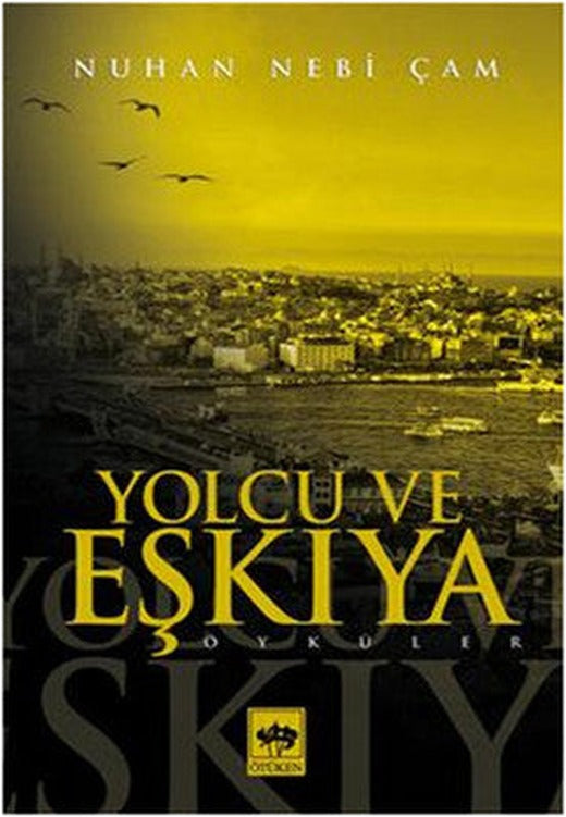Yolcu ve Eşkıya | Ötüken Neşriyat