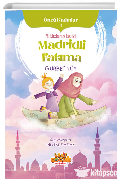 Yıldızların İzcisi Madridli Fatıma - Gurbet Lüy kitap kapağı