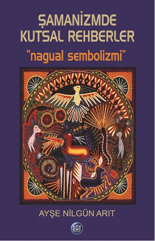 Şamanizmde Kutsal Rehberler | Ray Yayıncılık (İnce Kapak)