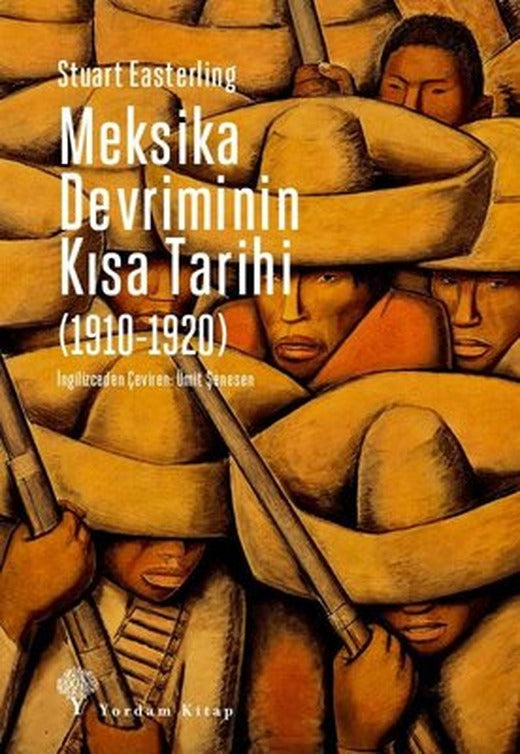 Meksika Devriminin Kısa Tarihi 1910 - 1920 | Yordam Kitap