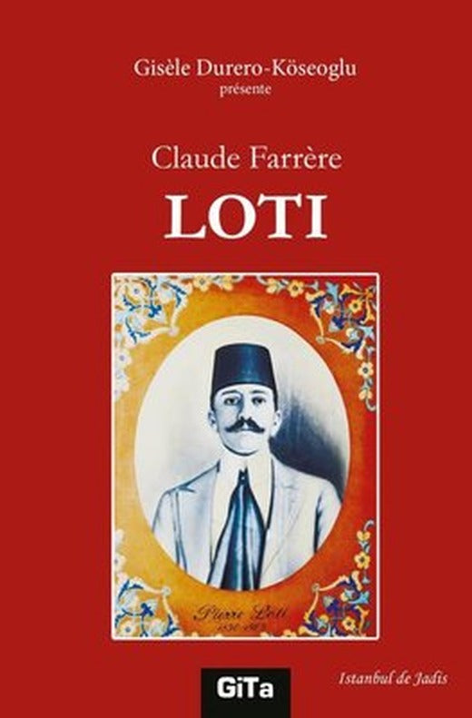 Claude Farrere Loti | Gita Yayınevi