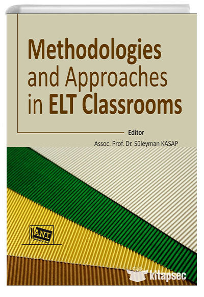 Methodologies And Approaches İn Elt Classrooms - Süleyman Kasap kitap kapağı