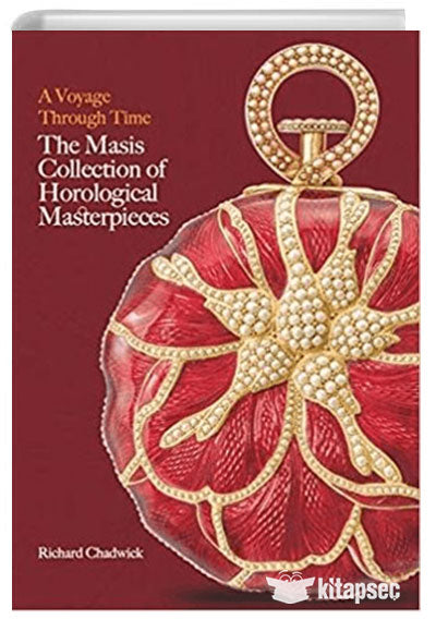 A Voyage Through Time The Masis Collection of Horological Masterpieces - Richard Chadwick kitap kapağı
