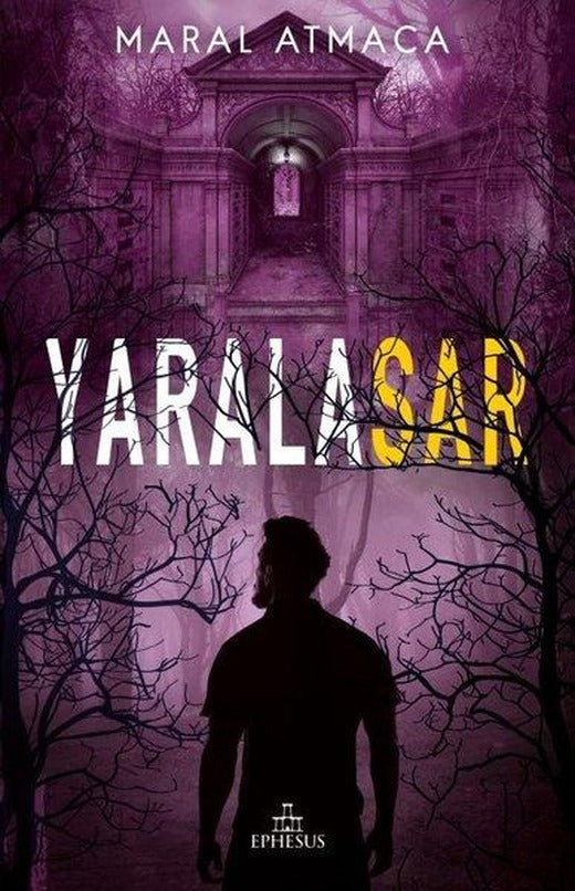 Yaralasar 3 | Ephesus Yayınları (Ciltli)