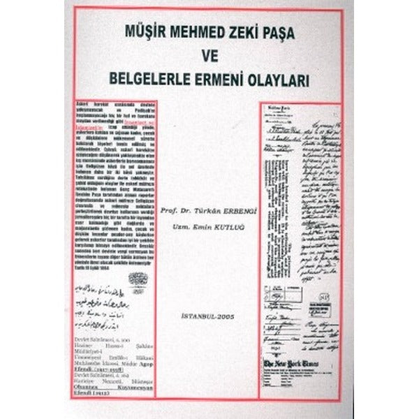 Müşir Mehmed Zeki Paşa ve Belgelerle Ermeni Olayları | Kastaş Yayınları