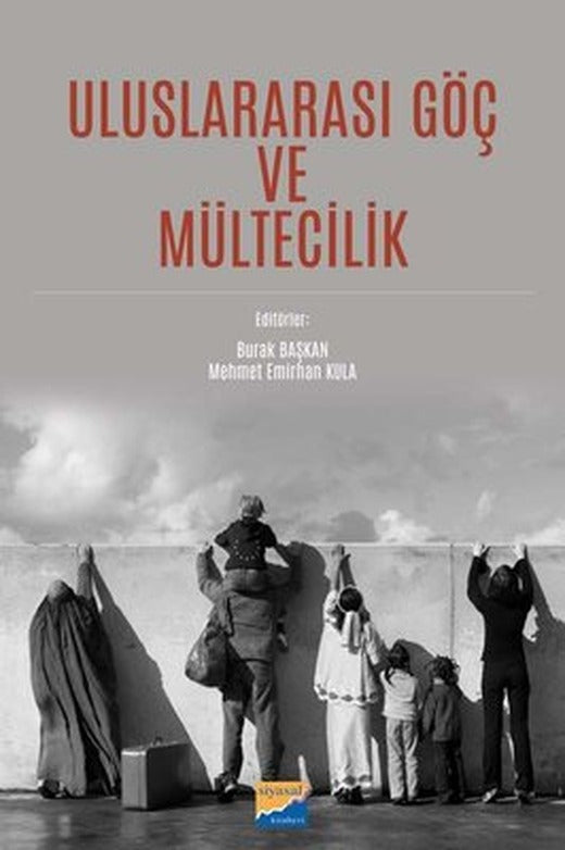 Uluslararası Göç ve Mültecilik | Siyasal Kitabevi
