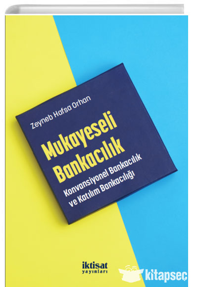 Mukayeseli Bankacılık Konvansiyonel Bankacılık ve Katılım Bankacılığı - Zeyneb Hafsa Orhan kitap kapağı