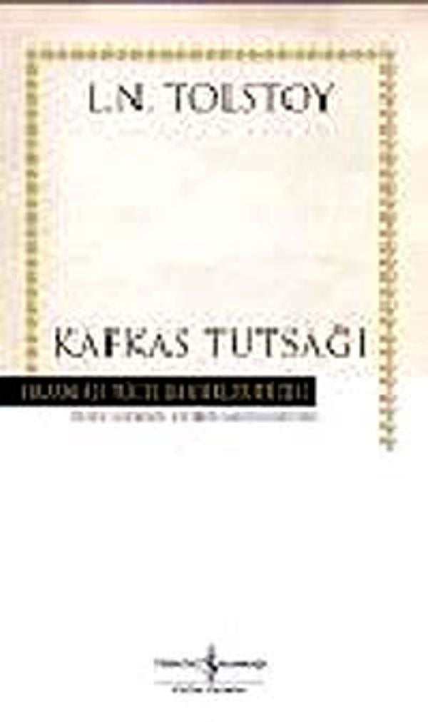 Kafkas Tutsağı - Hasan Ali Yücel Klasikleri | İş Bankası Kültür Yayınları