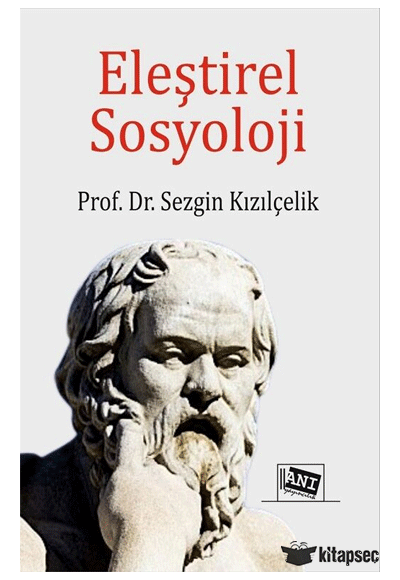 Eleştirel Sosyoloji - Prof. Dr. Sezgin Kızılçelik kitap kapağı