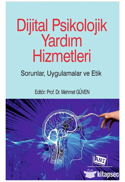 Dijital Psikolojik Yardım Hizmetleri Sorunlar, Uygulamalar, Etik - Prof. Dr. Mehmet Güven kitap kapağı