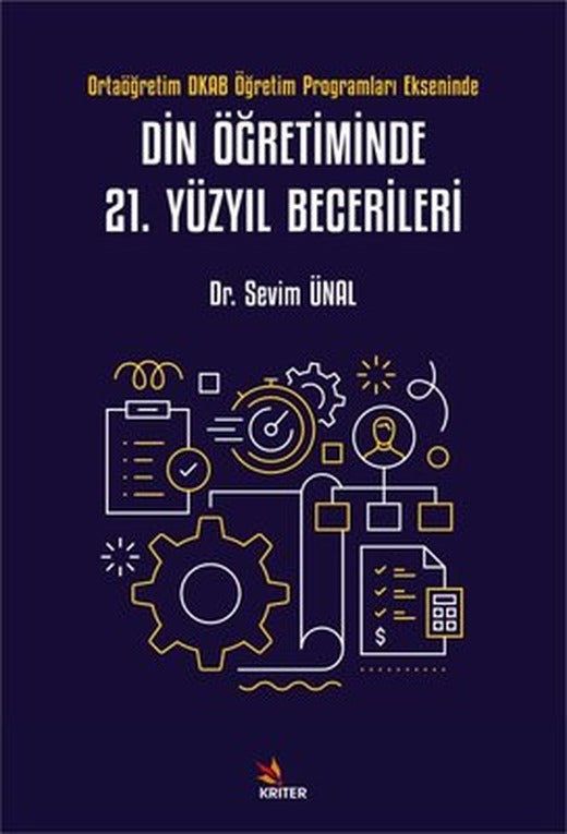 Din Öğretiminde 21. Yüzyıl Becerileri - Ortaöğretim DKAB Öğretim Programları Ekseninde | Kriter