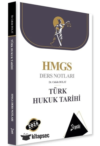 Türk Hukuk Tarihi HMGS Ders Notları Yetki Yayınları - Cahide Bolat kitap kapağı