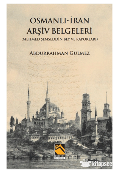 Osmanlı-İran Arşiv Belgeleri - Abdurrahman Gülmez kitap kapağı
