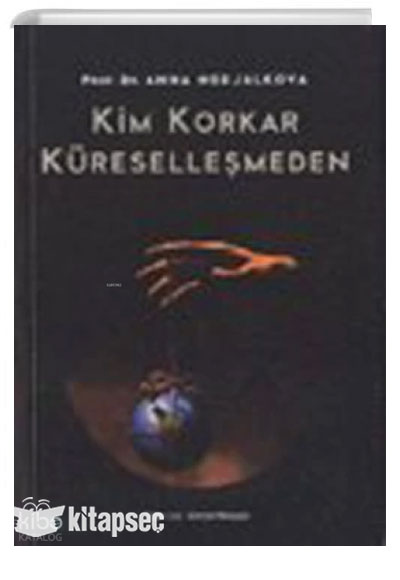 Kim Korkar Küreselleşmeden - Anna Nedjalkova kitap kapağı