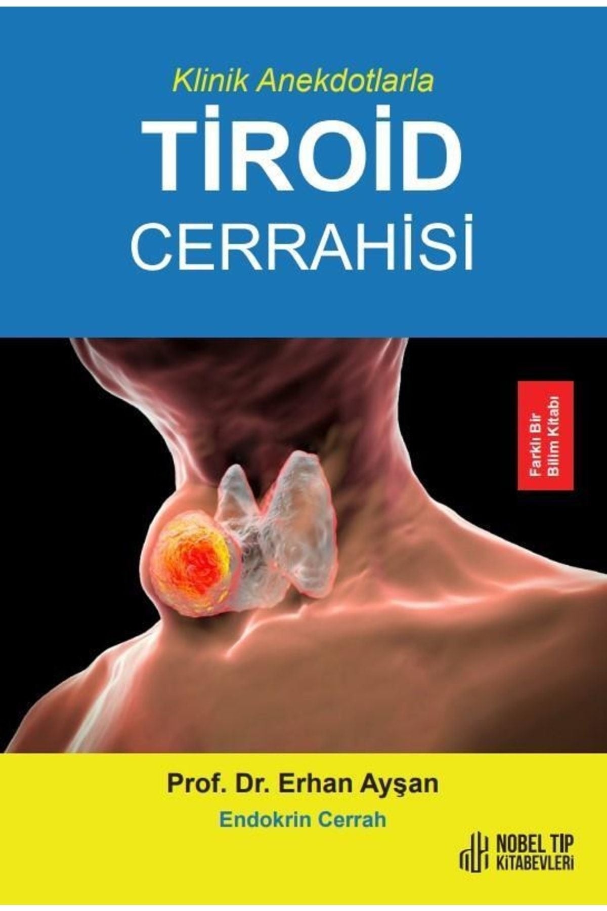 Klinik Anekdotlarla Tiroid Cerrahisi