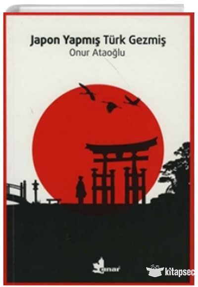 Japon Yapmış Türk Gezmiş - Onur Ataoğlu kitap kapağı
