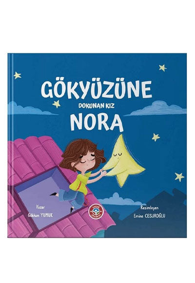 Gökyüzüne Dokunan Kız Nora Gökhan Yumuk Çocuk Akademi - Gökhan Yumuk kitap kapağı