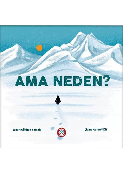Ama Neden? Gökhan Yumuk Çocuk Akademi - Gökhan Yumuk kitap kapağı