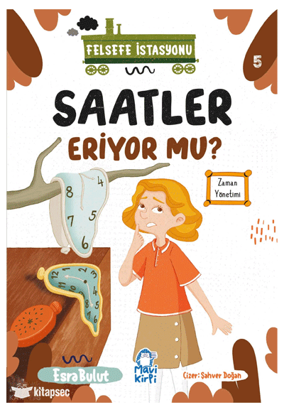 Saatler Eriyor mu?;Felsefe İstasyonu 5 - Nakiye Esra Bulut kitap kapağı