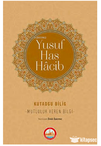 Kutadgu Bilig - Mutluluk Veren Bilgi - Kolektif kitap kapağı