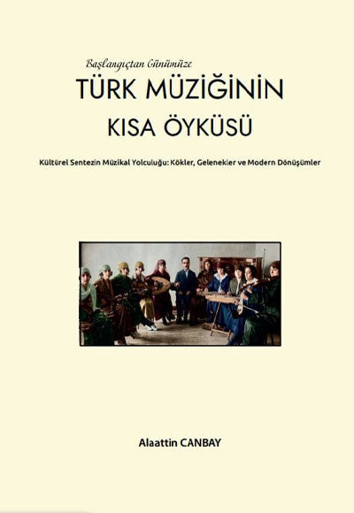 Türk Müziğinin Kısa Öyküsü - Alaattin Canbay Pegem Akademi Yayıncılık - Alaattin Canbay kitap kapağı