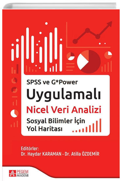 SPSS ve G*Power Uygulamalı Nicel Veri Analizi Sosyal Bilimler İçin Yol Haritası Pegem Akademi Yayıncılık - Haydar Karaman kitap kapağı