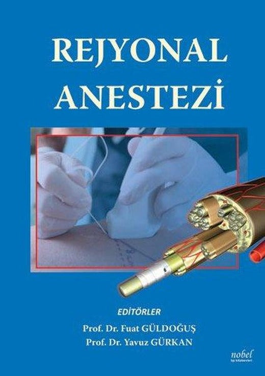Rejyonal Anestezi - Güldoğuş | Nobel Tıp Kitabevleri (İnce Kapak)