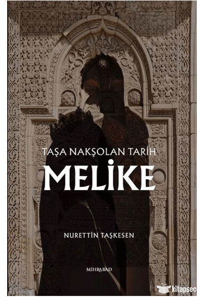 Taşa Nakşolan Tarih Melike - Nurettin Taşkesen kitap kapağı