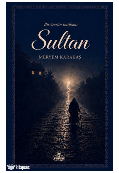 Sultan Bir Ömrün İmtihanı - Meryem Karakaş kitap kapağı