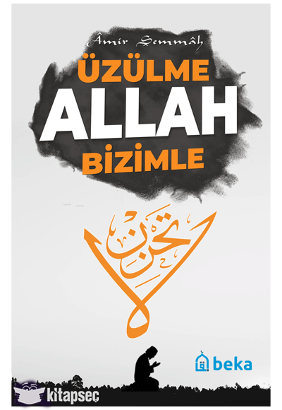 Üzülme Allah Bizimle - Amir Şemmah kitap kapağı