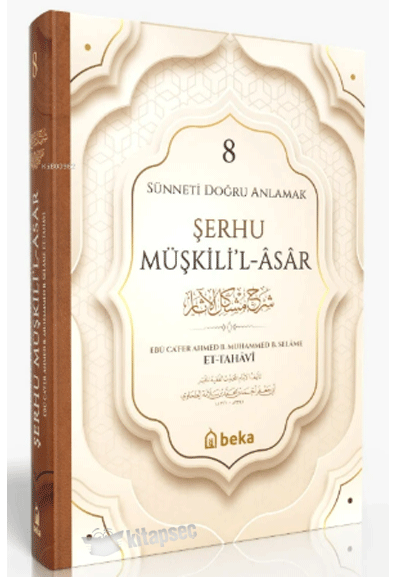 Sünneti Doğru Anlamak - Şerhu Müşkilil Asar (8. Cilt) - İmam Tahavi kitap kapağı