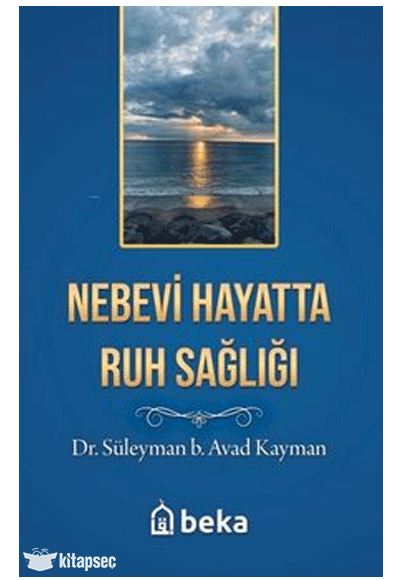 Nebevi Hayatta Ruh Sağlığı - Süleyman b. Avad Kayman kitap kapağı